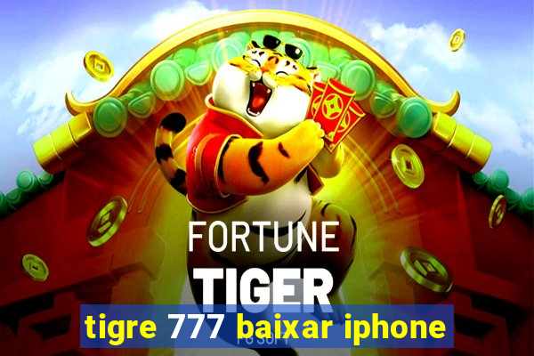 tigre 777 baixar iphone